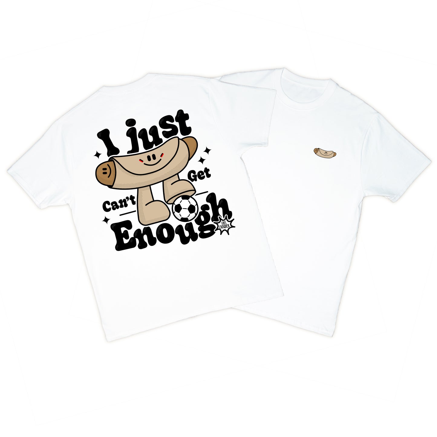 TEE-SHIRT I JUST CAN'T GET ENOUGH