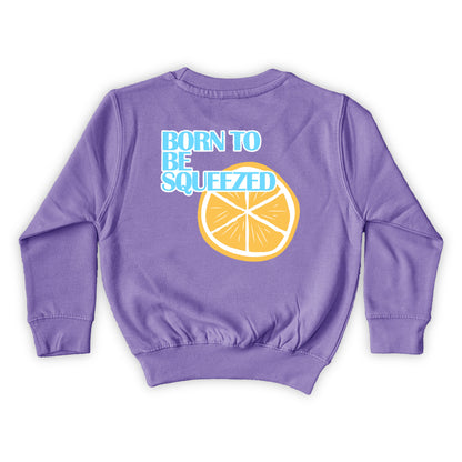 PULL BORN TO BE SQUEEZED